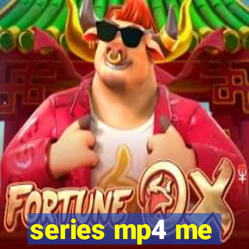 series mp4 me